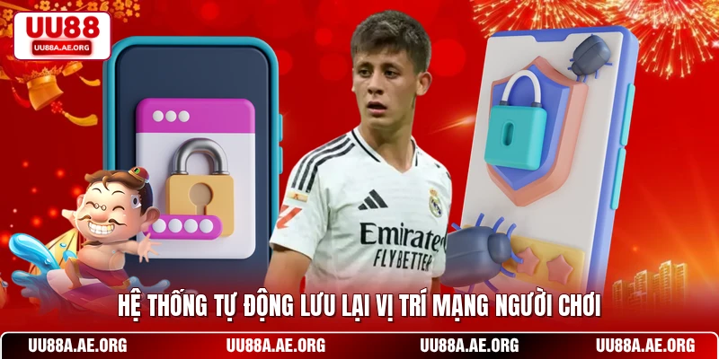 Hệ thống tự động lưu lại vị trí mạng người chơi