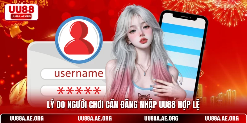 Điều kiện cần để đăng nhập UU88 hợp lệ