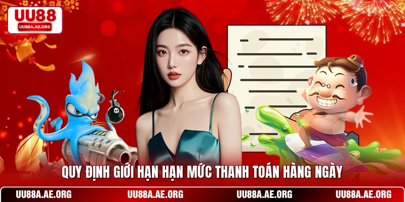 Quy định giới hạn hạn mức thanh toán hàng ngày