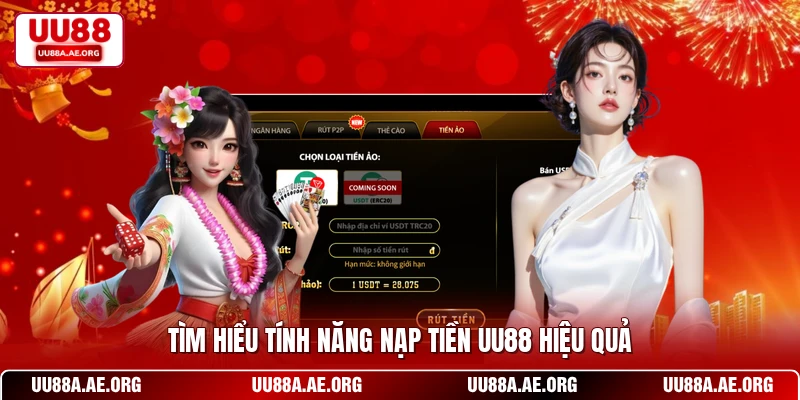Tìm hiểu tính năng nạp tiền UU88 hiệu quả