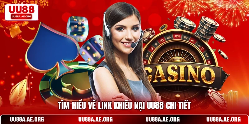 Tìm hiểu về link khiếu nại UU88 chi tiết
